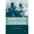 Soldiers at Peace: Veterans of the Civil War in Mozambique