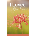 I Loved You Once