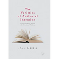 The Varieties of Authorial Intention: Literary Theory Beyond the Intentional Fallacy