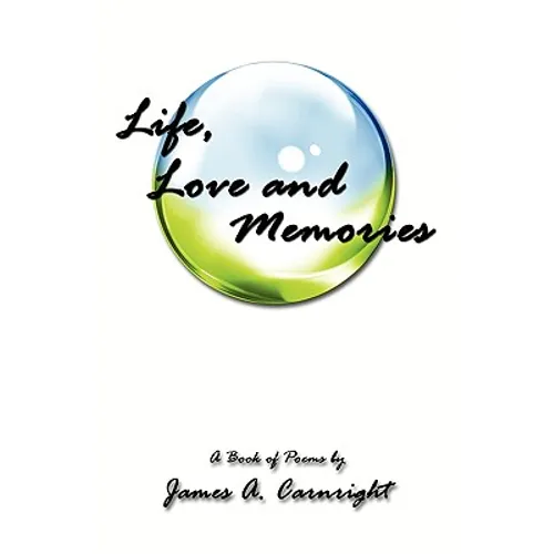 Life, Love and Memories: A Book of Poems