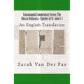 Consolamini Commentary Series: The Glossa Ordinaria - Epistles of St. John 1-3: An English Translation
