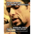Krav Maga Extreme Institute - Manual para Instructores - Nivel 1