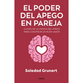 El Poder del Apego En Pareja / The Power of Attachment in Romantic Relationships