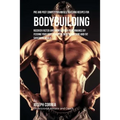 Pre and Post Competition Muscle Building Recipes for Bodybuilding: Recover faster and improve your performance by feeding your body powerful muscle bu