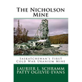 The Nicholson Mine: Saskatchewan's First Cold War Uranium Mine