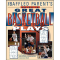 The Baffled Parent's Guide to Great Basketball Plays