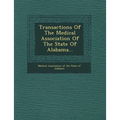 Transactions of the Medical Association of the State of Alabama...