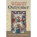 The Powerful Women of Outremer: Forgotten Heroines of the Crusader States