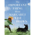 The Important Thing about Margaret Wise Brown