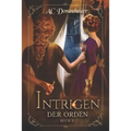 Intrigen: Der Orden - Buch 3