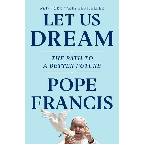 Let Us Dream: The Path to a Better Future