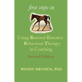 First Steps in Using Rational Emotive Behaviour Therapy in Coaching