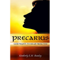 Precarius: God Wants To Hear From You