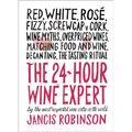 The 24-Hour Wine Expert: A Guide to the Many Kinds and Flavors of Wine