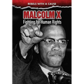 Malcolm X: Fighting for Human Rights