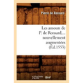 Les Amours de P. de Ronsard, Nouvellement Augmentées (Éd.1553)
