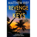 Revenge in the Keys: A Logan Dodge Adventure (Florida Keys Adventure Series Book 3)