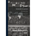 Shorthand; a Complete Text-book on the American-Pitman System