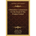 A Homiletic Commentary On The Book Of The Prophet Ezekiel