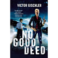 No Good Deed: A Thriller