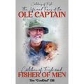 The Life and Times of the Ole Captain: Catcher of Fish and Fisher of Men