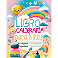Libro de Caligrafía para Niños: Cuaderno de Caligrafía - Aprender a Escribir el Abecedario, los Números, Palabras y Frases en Español