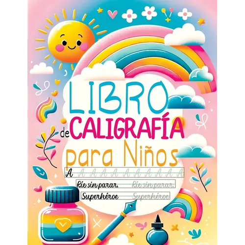 Libro de Caligrafía para Niños: Cuaderno de Caligrafía - Aprender a Escribir el Abecedario, los Números, Palabras y Frases en Español