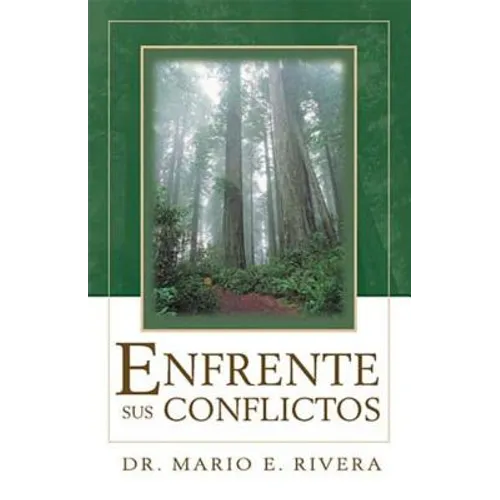 La Enfrente Sus Conflicto = Facing Unresolved Conflicts