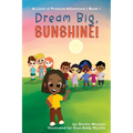 Dream Big, Sunshine: A Land of Promise Adventure
