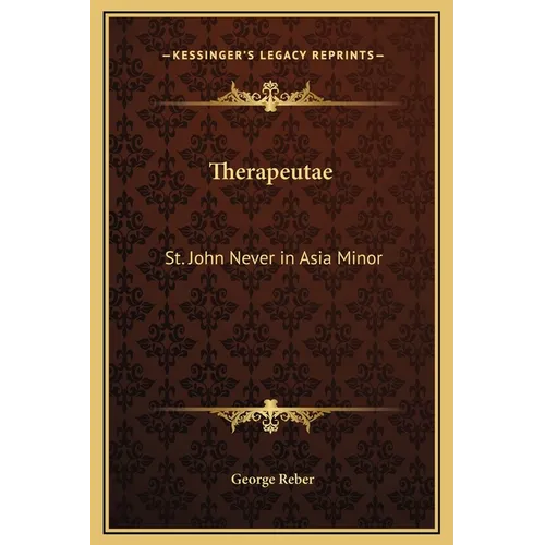 Therapeutae: St. John Never in Asia Minor