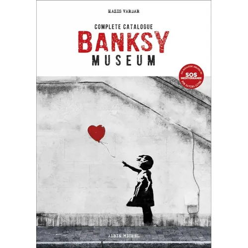 Banksy Museum: Complete Catalogue