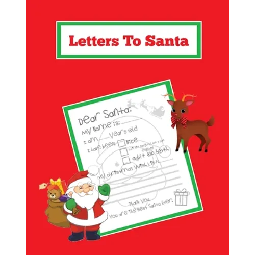 Letters To Santa: Blank Letter Templates To Write To Santa Claus For The Holiday, Writing Christmas Gift Wish List For Kids & Children, Journal, Noteb