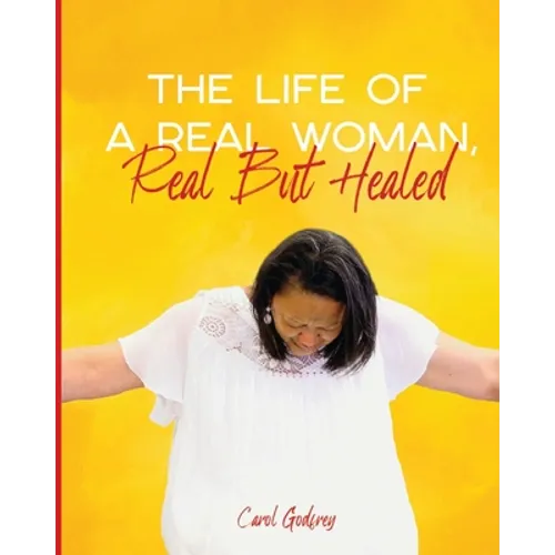 The Life of a Real Woman, Real but Healed