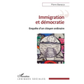 Immigration et démocratie: Enquête d'un citoyen ordinaire