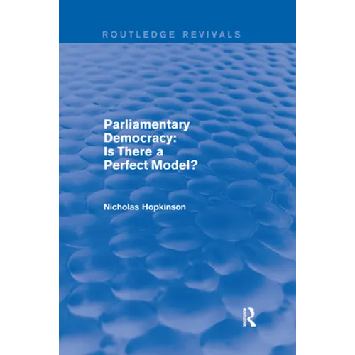 Parliamentary Democracy: Is There a Perfect Model?