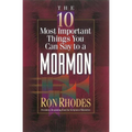 The 10 Most Important Things You Can Say to a Mormon