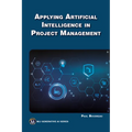 Applying Artificial Intelligence to Project Management
