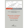Démarches artistiques pour la recherche et la formation: Approche clinique