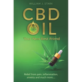 CBD Oil: Your New Best Friend - Relief From Pain, Inflammation, Anxiety, and Much More