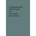 Intermediate Structure in Nuclear Reactions