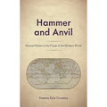 Hammer and Anvil: Nomad Rulers at the Forge of the Modern World