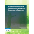 Handleiding Module Schematherapie En de Gezonde Volwassene