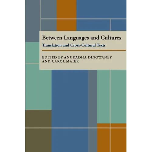 Between Languages and Cultures: Translation and Cross-Cultural Texts