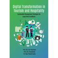 Digital Transformation in Tourism and Hospitality: Sustainable Management Strategies for Long-Term Excellence