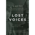 Lost Voices: The Untold Stories of America's World War I Veterans and Their Families