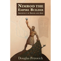 Nimrod the Empire Builder: Architect of Shock and Awe