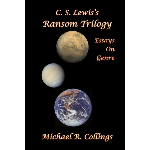 C.S. Lewis's Ransom Trilogy: Essays on Genre