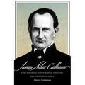James Silas Calhoun: First Governor of New Mexico Territory and First Indian Agent
