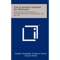 The Flathead Indians of Montana: Memoirs of the American Anthropological Association, No. 48, 1937