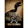 Raiding Prehistoric